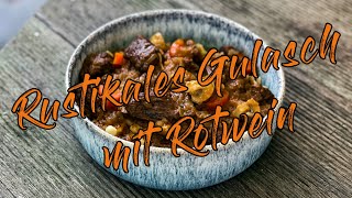 Rustikales Gulasch mit Rotwein [upl. by Yahsed]