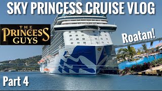 Sky Princess Western Caribbean Cruise Vlog Day 4  Coxen Hole Roatan [upl. by Narruc]