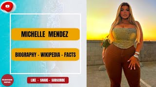 MICHELE MENDEZ 🥎 CURVY MODEL  WIKI  BIRTHDAY  AGE  BIOGRAPHY [upl. by Rubie]