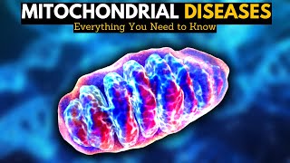 Mitochondrial Diseases Everything You Need to Know [upl. by Pelligrini]