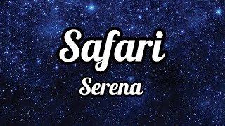 Safari  Serena  Lyrics 🥀 safariserenasonglyrics [upl. by Yrrok]