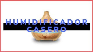 Como hacer un humidificador casero [upl. by Meakem157]