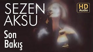 Sezen Aksu  Son Bakış Official Audio [upl. by Nosmoht]