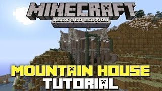 Minecraft Xbox 360 Mountain House Tutorial  Part 2 [upl. by Ahsieyk325]