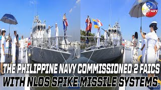 THE PHILIPPINE NAVY COMMISSIONED 2 FAICS WITH NLOS SPIKE MISSILE SYSTEMS [upl. by Celestia49]