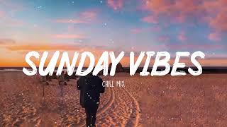 Sunday Vibes  Morning Chill Mix 🍃 English songs chill music mix ☕️ [upl. by Aikaj]