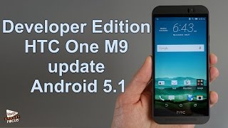 HTC One M9 Developer Edition Gets Android 51 Lollipop [upl. by Elyak]