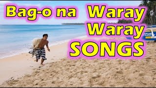 BAGO NA WARAY WARAY LOVE SONGS  WARAY MUSIC [upl. by Anaj]