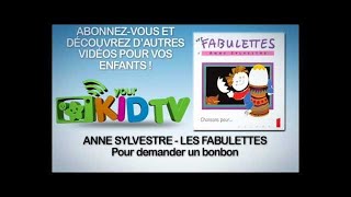 Anne Sylvestre  Pour demander un bonbon  Les Fabulettes  YourKidTv [upl. by Manbahs]