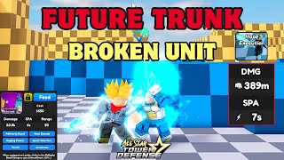 New Future Trunk Showcase a Super Broken Unit in All Star Tower Defense  ASTD [upl. by Kuhn]