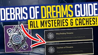 Destiny 2  DEBRIS OF DREAMS  FULL GUIDE All Data Caches Mysteries amp Ascendant Anchors [upl. by Halet]