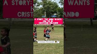 A story of a child the mom wants him to be like the football legend cristianoronaldo 😂🤣 [upl. by Llehsram]