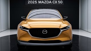 UNVEILING The All New 2025 MAZDA CX50  FIRST LOOK [upl. by Ignacio]