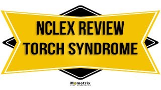 NCLEX RN Review TORCH Syndrome [upl. by Akimik]