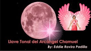 LLAVE TONAL DEL ARCÁNGEL CHAMUEL [upl. by Slaughter871]