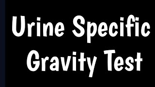 Urine Specific Gravity Test  Normal Ranges  Urine Concentration [upl. by Eem]