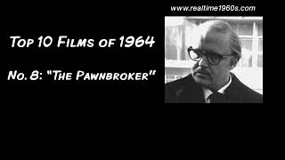 1964  Top 10 Films  “The Pawnbroker” Ep 31 [upl. by Edra]