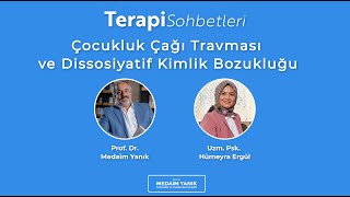 Terapi Sohbetleri  Çocukluk Çağı Travmaları ve Dissosiyatif Kimlik Bozukluğu [upl. by Enitsuj]