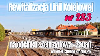 Rewitalizacja linii kolejowej nr 283 na odcinku Zebrzydowa  Żagań [upl. by Benny696]