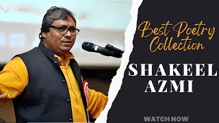 Shakeel Azmi Best Shayari  Top Collection of Shakeel Azmi Poetry in Urdu  Shakeel Azmi Mushaira [upl. by Carbo592]