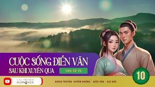 Cuộc Sống Điền Văn Sau Khi Xuyên Qua Phần 10 [upl. by Luanne]