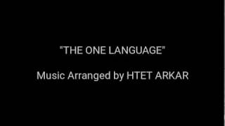 THE ONE LANGUAGE arranged by Htet Arkar Asean Music Myanmar Orchestra Hsaing Waing version [upl. by Saffier]