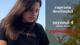 Capcana destinului sezonul 4 episodul 9 [upl. by Salokcin]