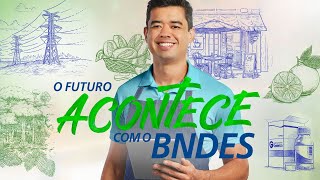 O futuro acontece com o BNDES [upl. by Nett132]