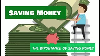 Saving Money  Why it is Important to Save Money [upl. by Crary273]