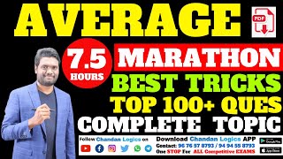 AVERAGE COMPLETE TOPIC  BEST TRICKS amp EXPLANATION 100 QUES 75 HOURS MARATHON  Chandan Logics [upl. by Sukin507]