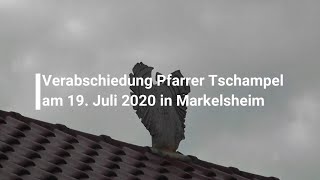 Abschiedsgottesdienst Pfarrer Tschampel in Markelsheim [upl. by Dnaleel]