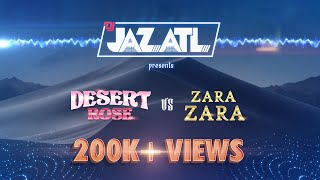 Desert Rose vs Zara Zara  Deep House  DJ Jaz ATL  Noel Kharman  Sting  RHTDM [upl. by Nodyl695]