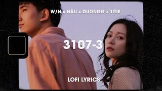 ♬ Lofi Lyrics 3107  3 Wn x Nâu x Duongg x Titie Xin lỗi vì những lời hứa ♬ tiktok [upl. by Rudolfo]