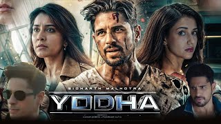 Yodha Full Movie 2024 Review  Sidharth Malhotra Raashii Khanna Disha Patani  HD Facts amp Review [upl. by Emoreg224]