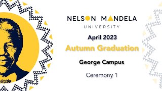 Mandela Uni Autumn Graduation 23 George Campus  Session 1 [upl. by Silvers]