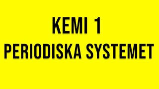 Kemi 1  Periodiska systemet [upl. by Etz]