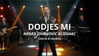 NENAD JOVANOVIC BLIZANAC  DODJES MI live [upl. by Stefanac]