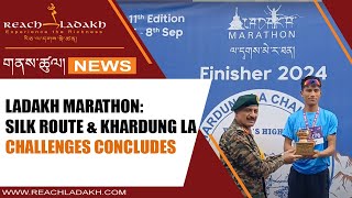 Ladakh Marathon Silk route amp Khardung la Challenges concludes [upl. by Ytte]