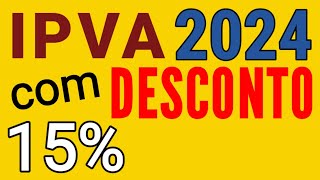 IPVA 2024 com 15 de desconto até 07 de fevereiro na Bahia [upl. by Demaggio782]