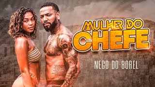 Mulher do Chefe  Nego do Borel videoclipe oficial [upl. by Rubliw]