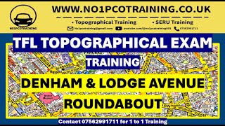 DENHAM amp LODGE AVENUE ROUNDABOUT  TFL TOPOGRAPHICAL SKILLS ASSESSMENT MARCH 2024 [upl. by Abdel]