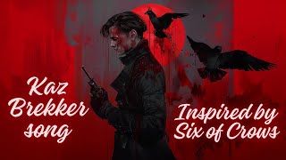 Kaz Brekker Song  Inspired by Six of Crows [upl. by Ahsinuq]