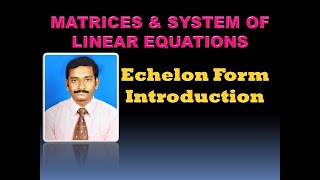 1 ECHELON FORM  INTRODUCTION [upl. by Postman]