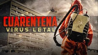 CUARENTENA VIRUS LETAL  PELICULA DE ACCION COMPLETA EN ESPANOL [upl. by Naillimxam874]