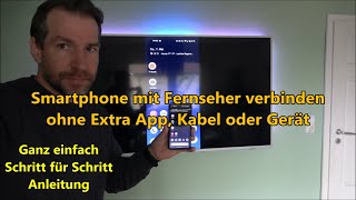 Smartphone mit Fernseher verbinden Handy mit TV verbinden Bildschirm spiegeln [upl. by Dulcle51]