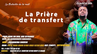 PRIERE DE 3H ACTIVEZ LE TRANSFERT DES TES BENEDICTION ProphèteBlaise MANZAMBI CASARHEMA [upl. by Yennor]