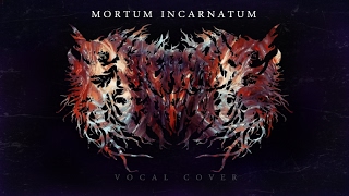 Mortum Incarnatum  Enterprise Earth vocal cover [upl. by Anavlys845]