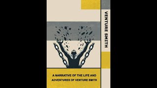 The Life and Adventures of Venture by Venture Smith  Audiobook [upl. by Nylireg]