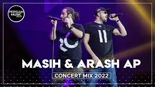 Masih amp Arash Ap  Concert Mix 2022  مسیح و آرش ای پی  میکس بهترین آهنگ ها [upl. by Nojram]