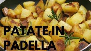 Patate Croccanti in padella [upl. by Bertram]